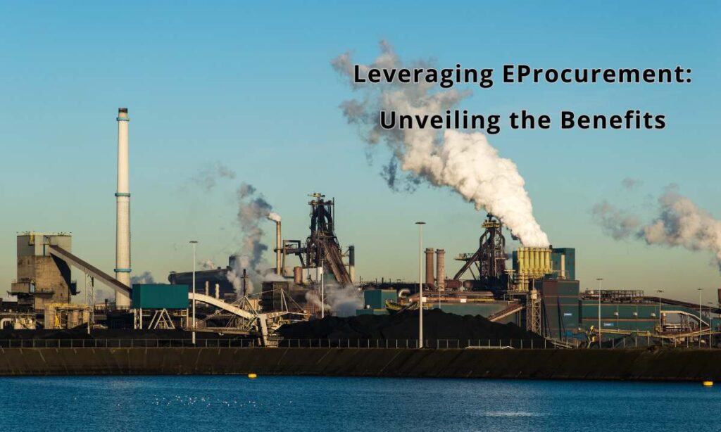 Leveraging eProcurement: Unveiling the Benefits